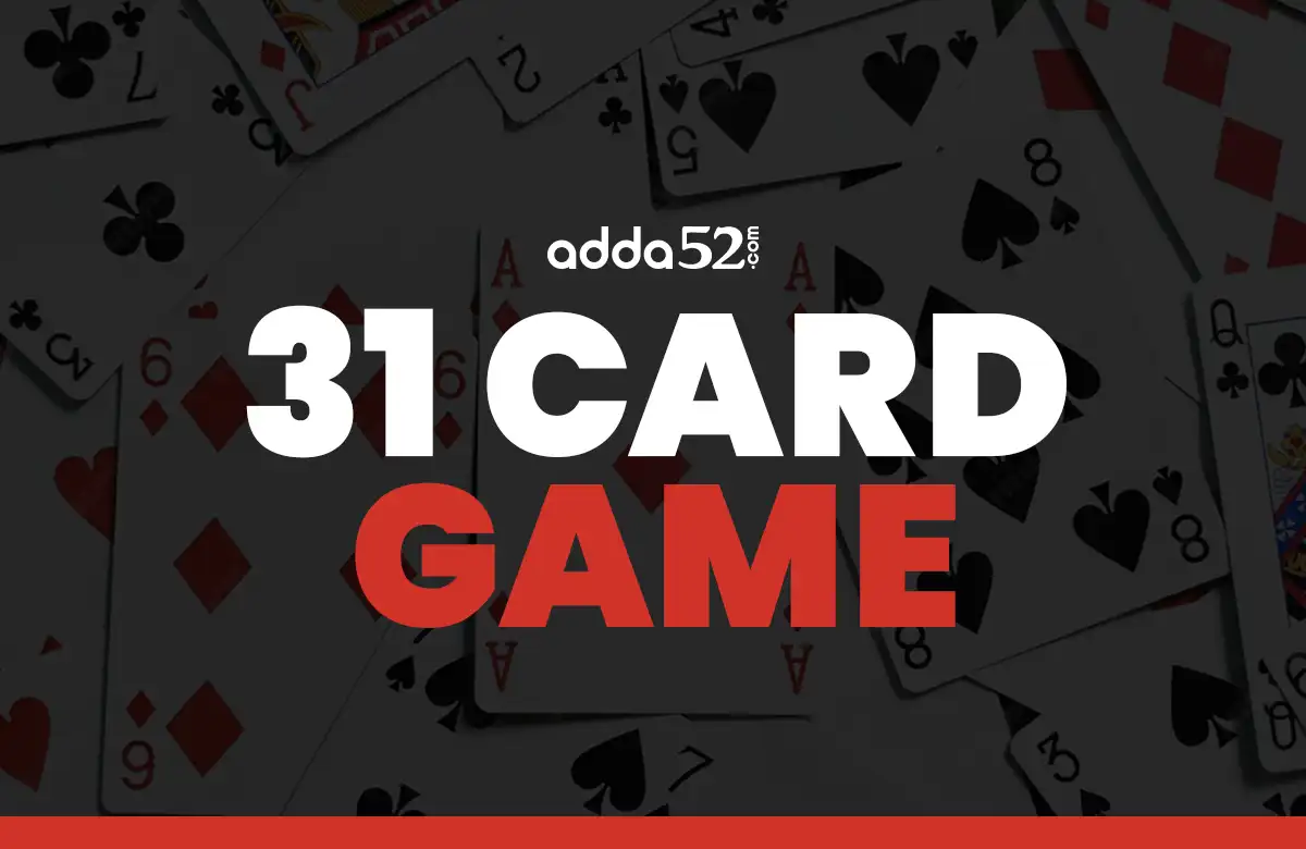 31 card game -  How to Play, Rules & Strategies