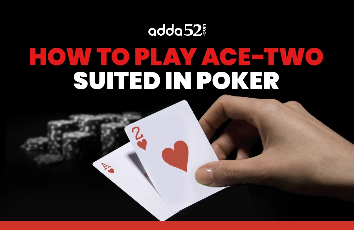 ace two suited in Poker