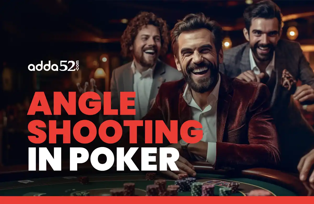 Angle Shooting in Poker