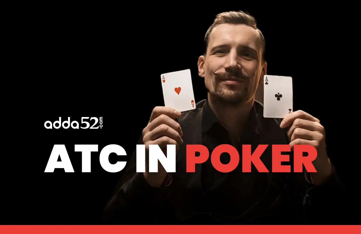 ATC in Poker