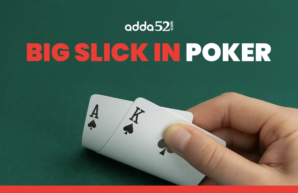 What is Big Slick in Poker