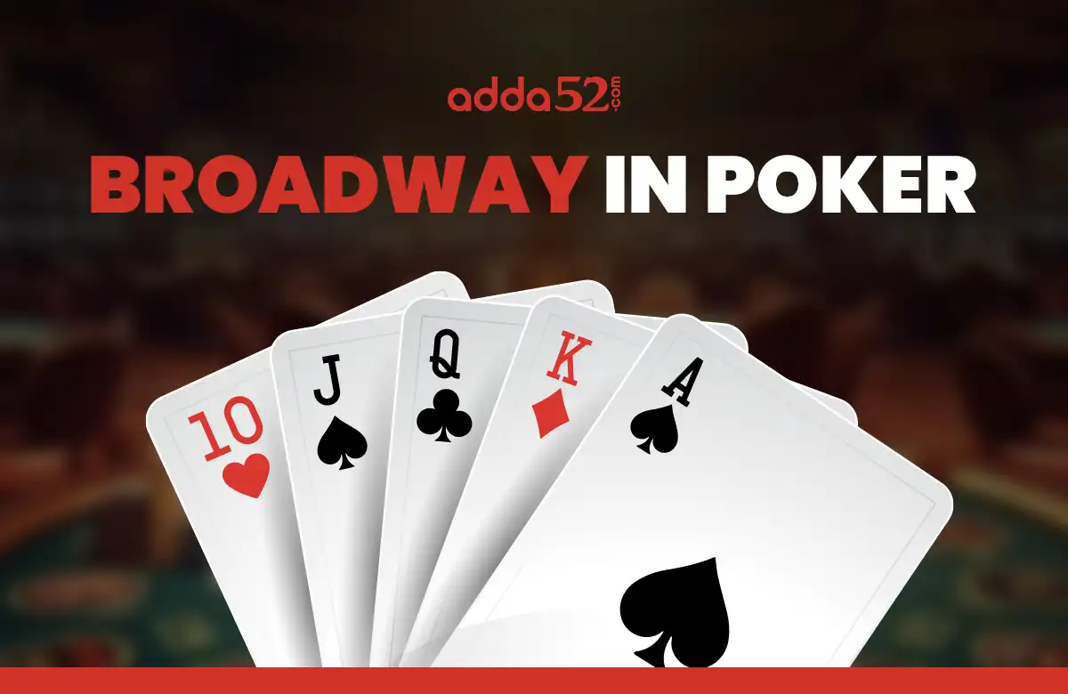 What is Broadway in Poker