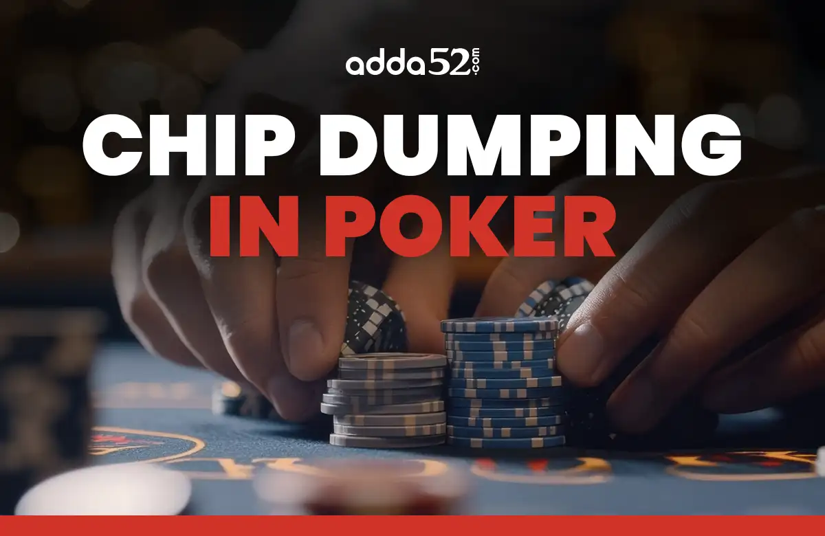 What is Chip Dumping in Poker