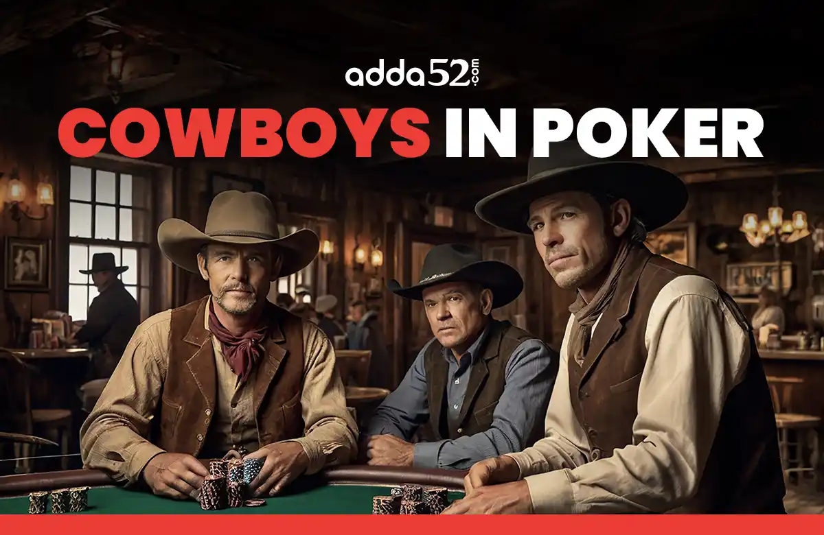 What are Cowboys in Poker