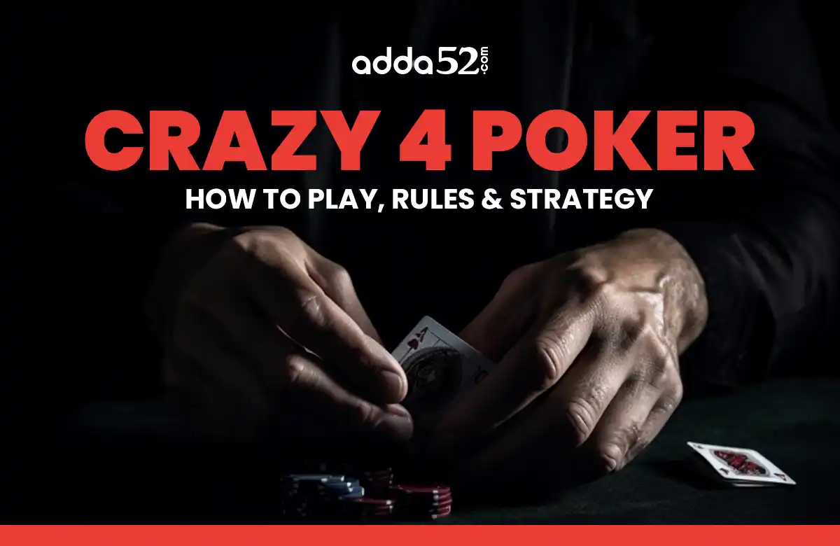 Crazy 4 Poker - How to Play, Rules & Strategy