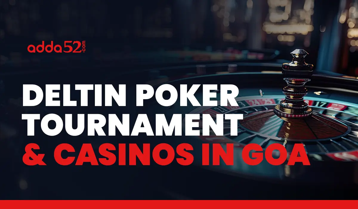 Deltin Poker Tournament