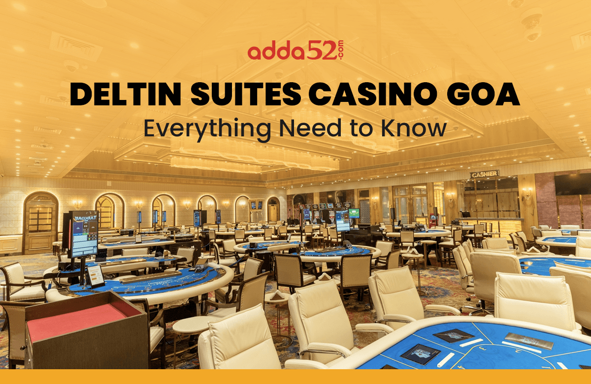 Deltin Suites Casino Goa - Everything You Need to Know