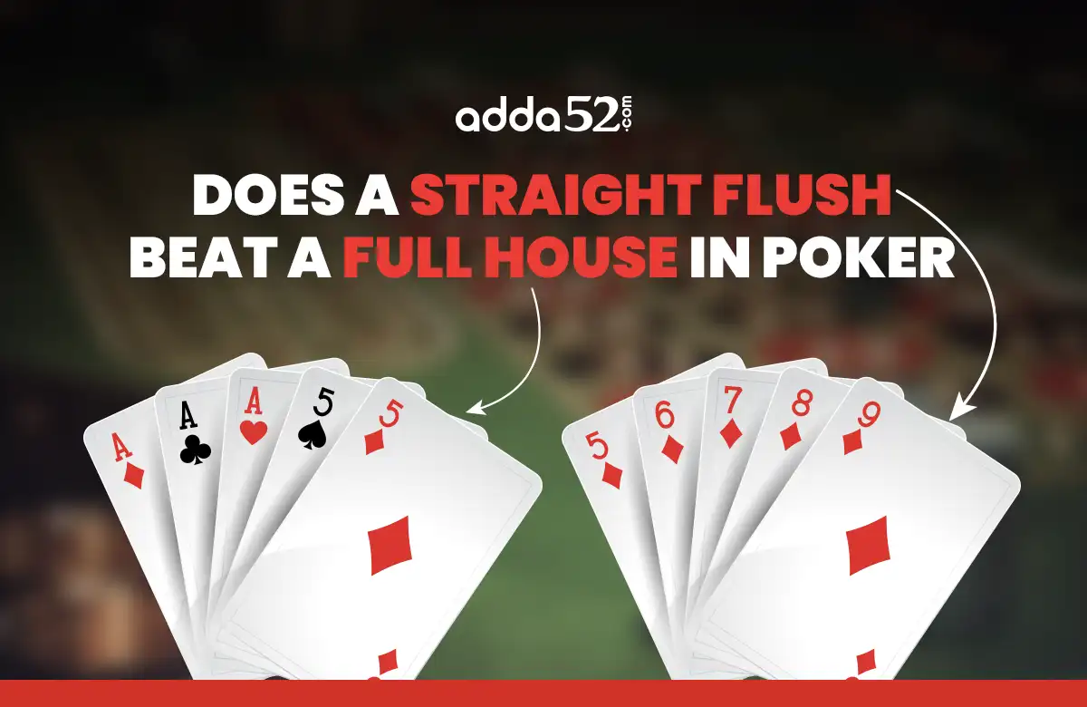 Does a Straight Flush Beat a Full House