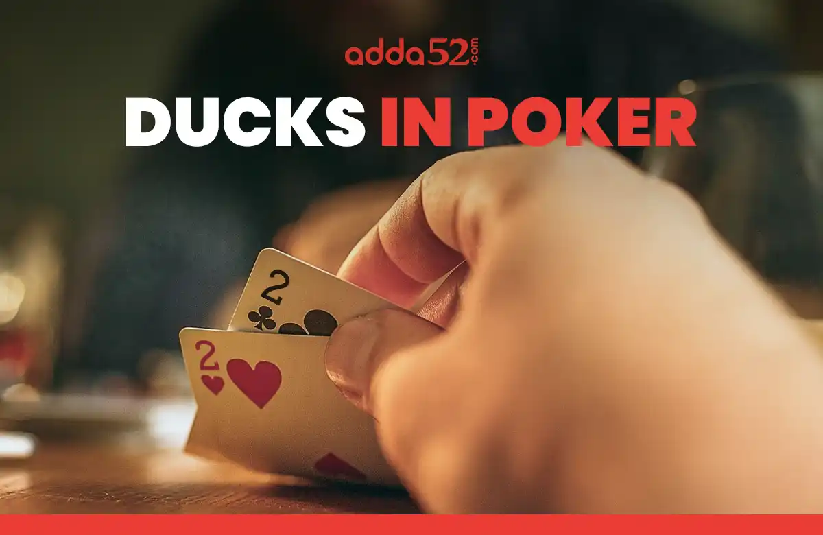 Ducks in Poker