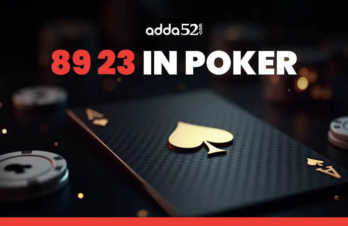 89, 23 in Poker