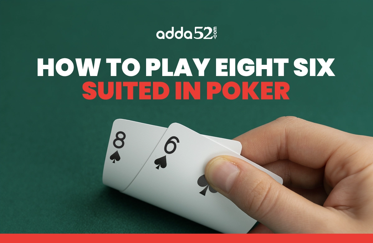 Eight-Six suited in Poker