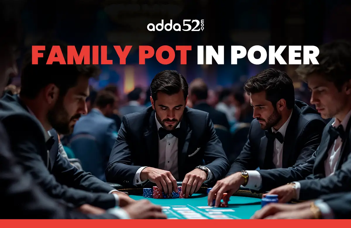 Family Pot in Poker