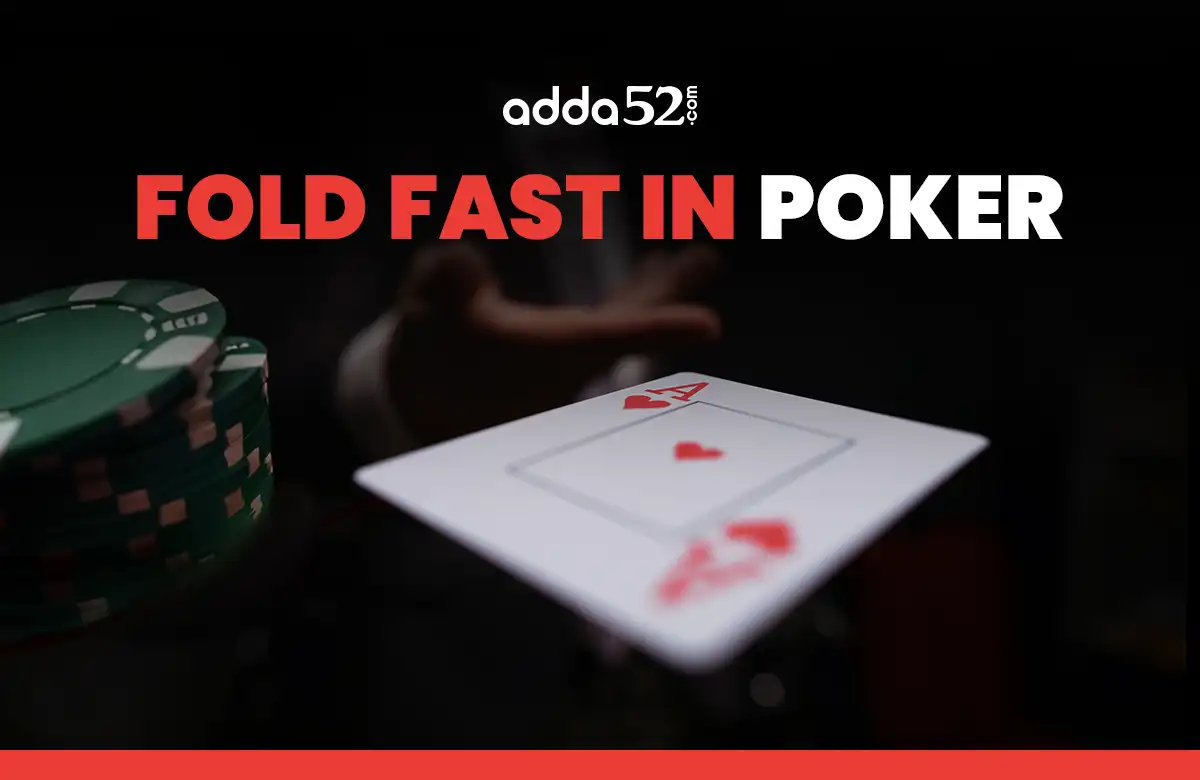 What Does it Mean to Fold Fast in Poker