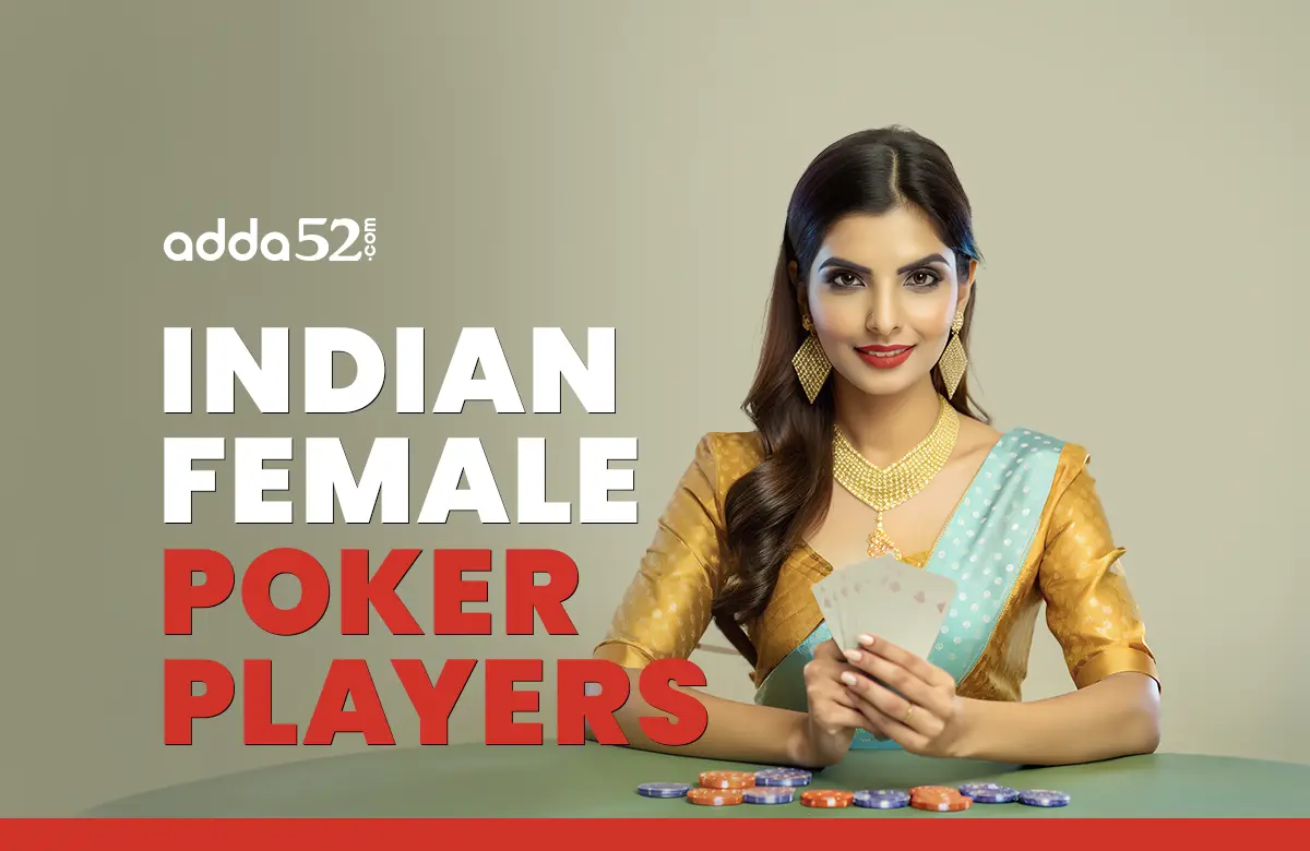 Top Indian Female Poker Players