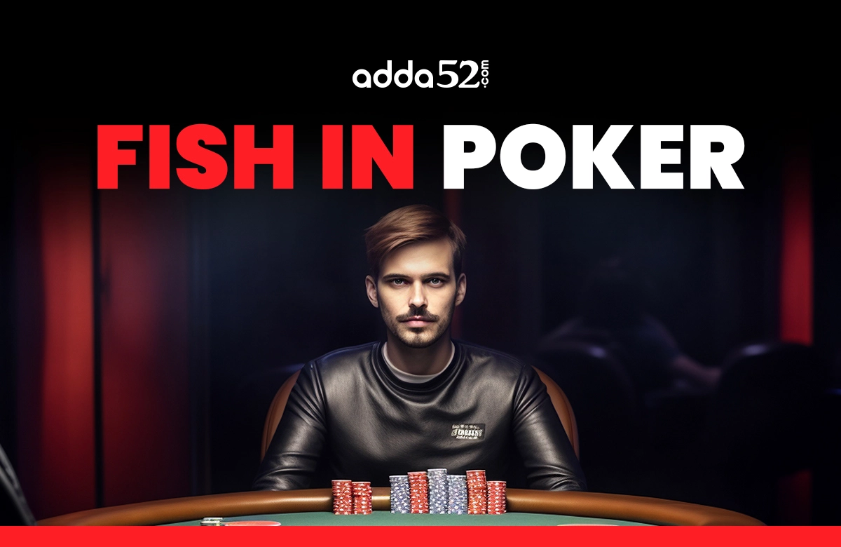 Fish in Poker