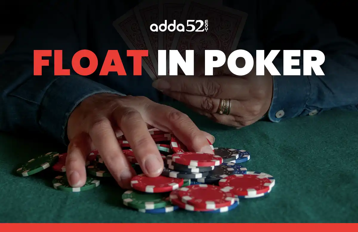 float in poker