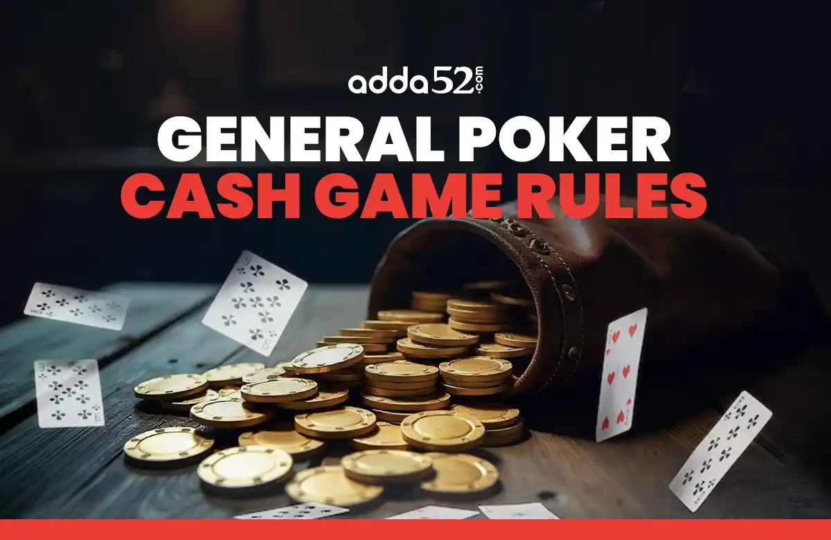 General Rules of Poker Cash Game