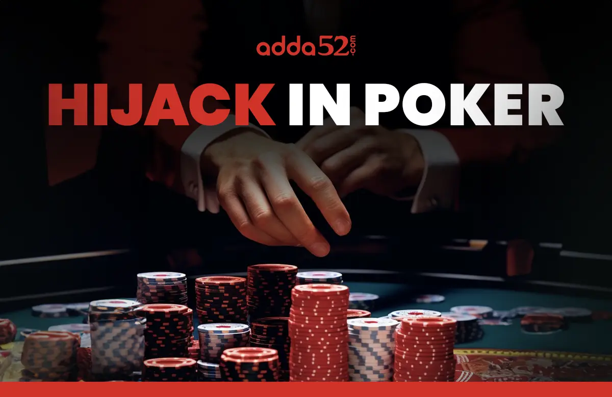 Hijack Definition | What is the Hijack in Poker