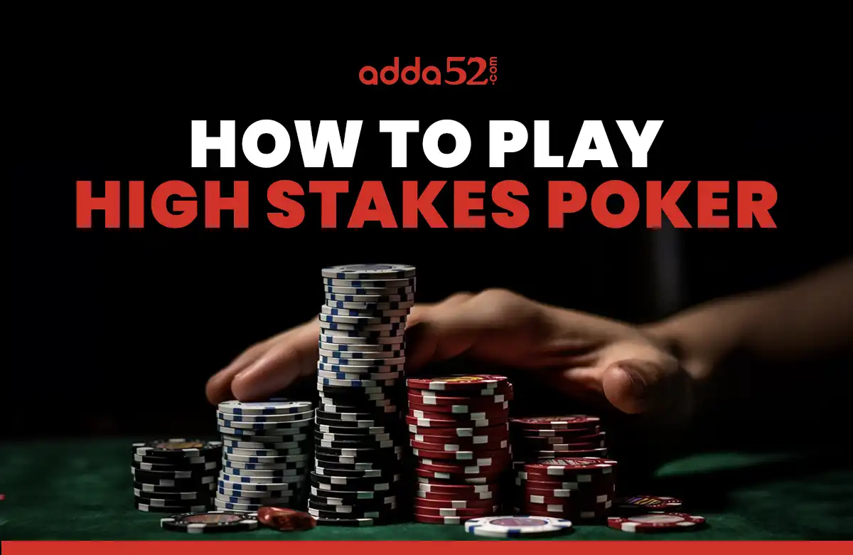 how-to-play-high-stakes-poker.webp