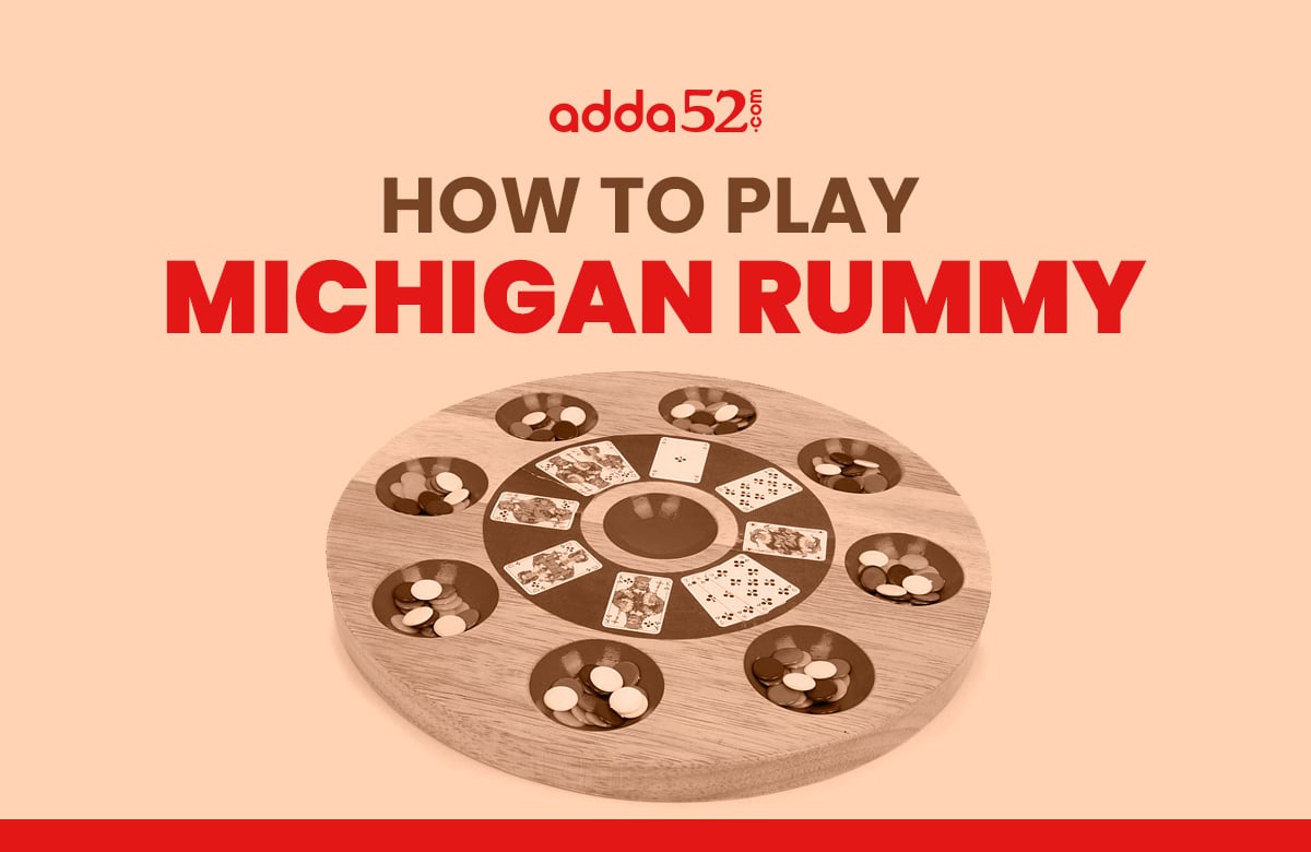 How to Play Michigan Rummy