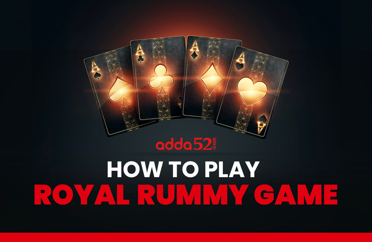 How to Play Royal Rummy