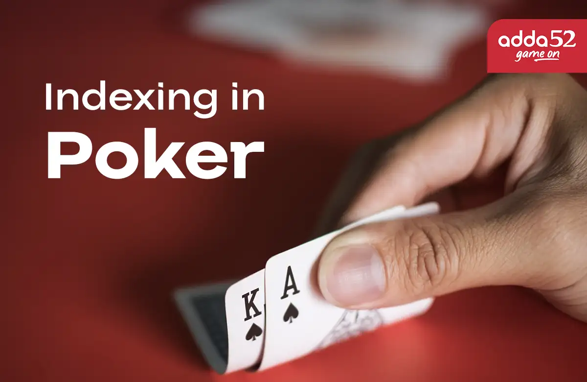 Indexing in Poker