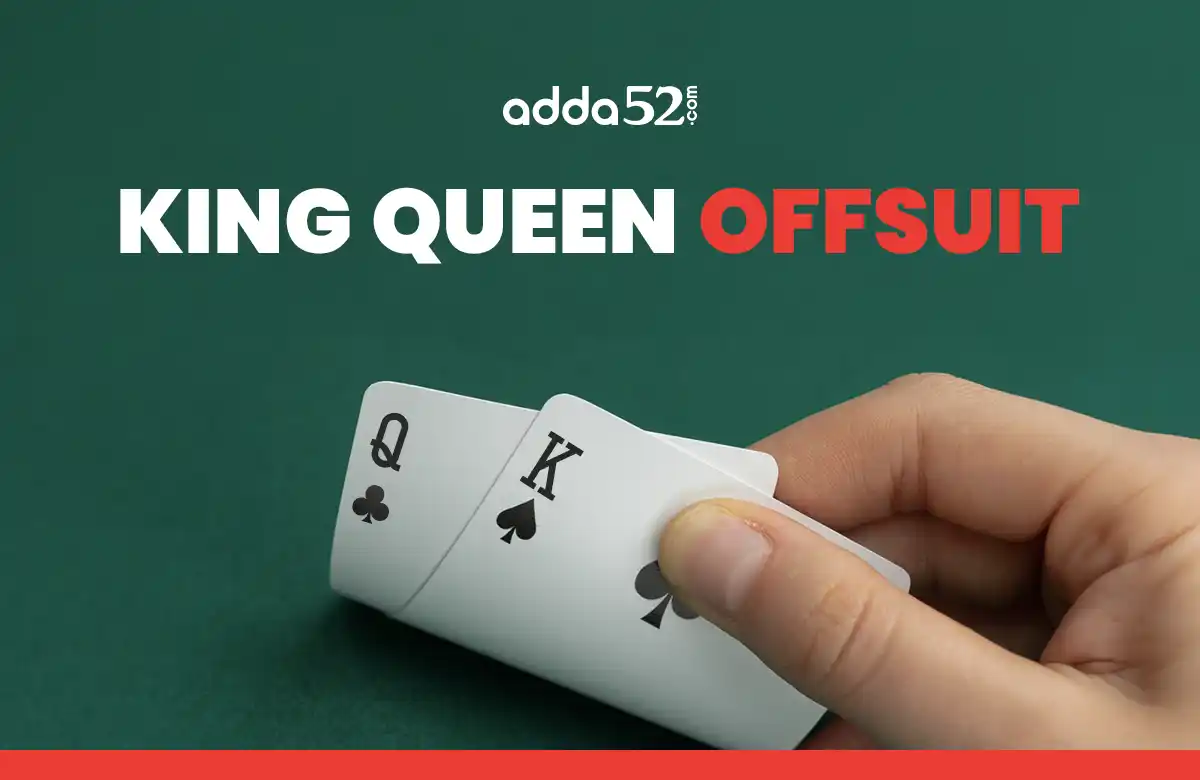 How to Play King-Queen Offsuit in Poker