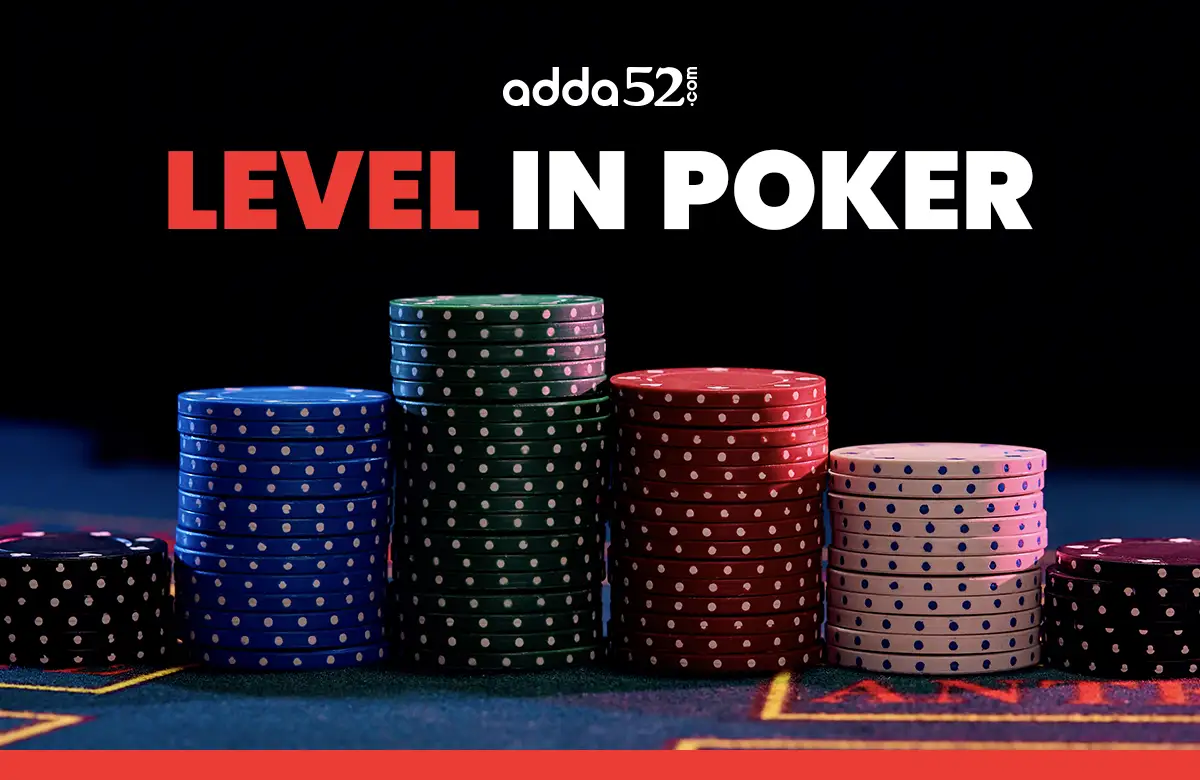 Level in Poker