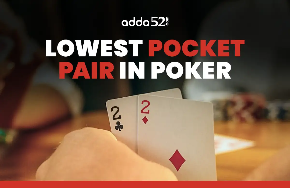 What is the Lowest Pocket Pair in Poker