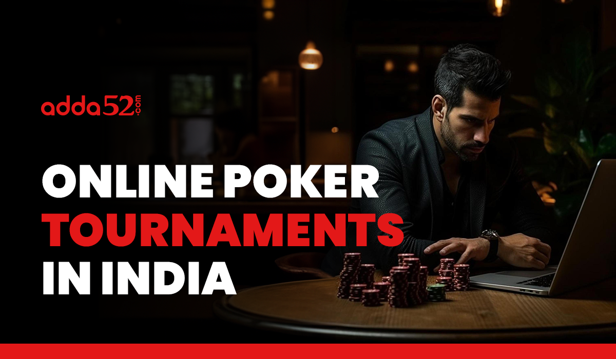 Online Poker Tournaments In India