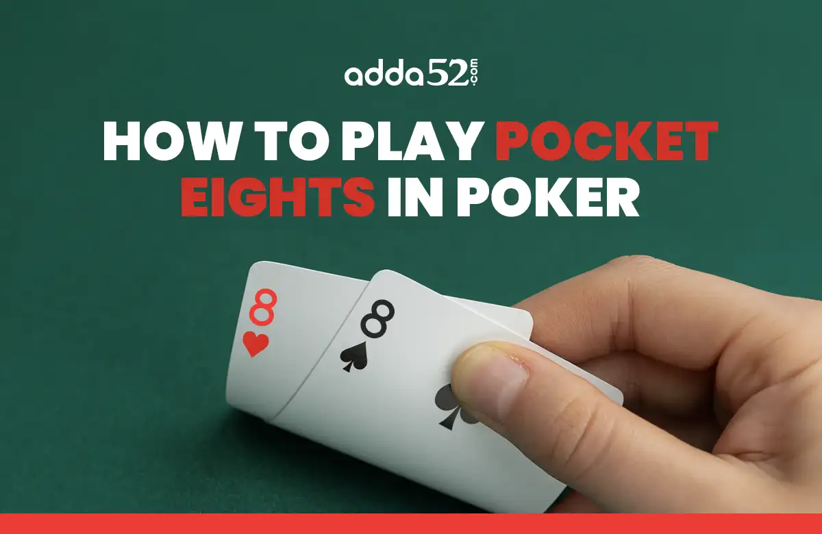 How to Play Pocket Eights in Poker Game