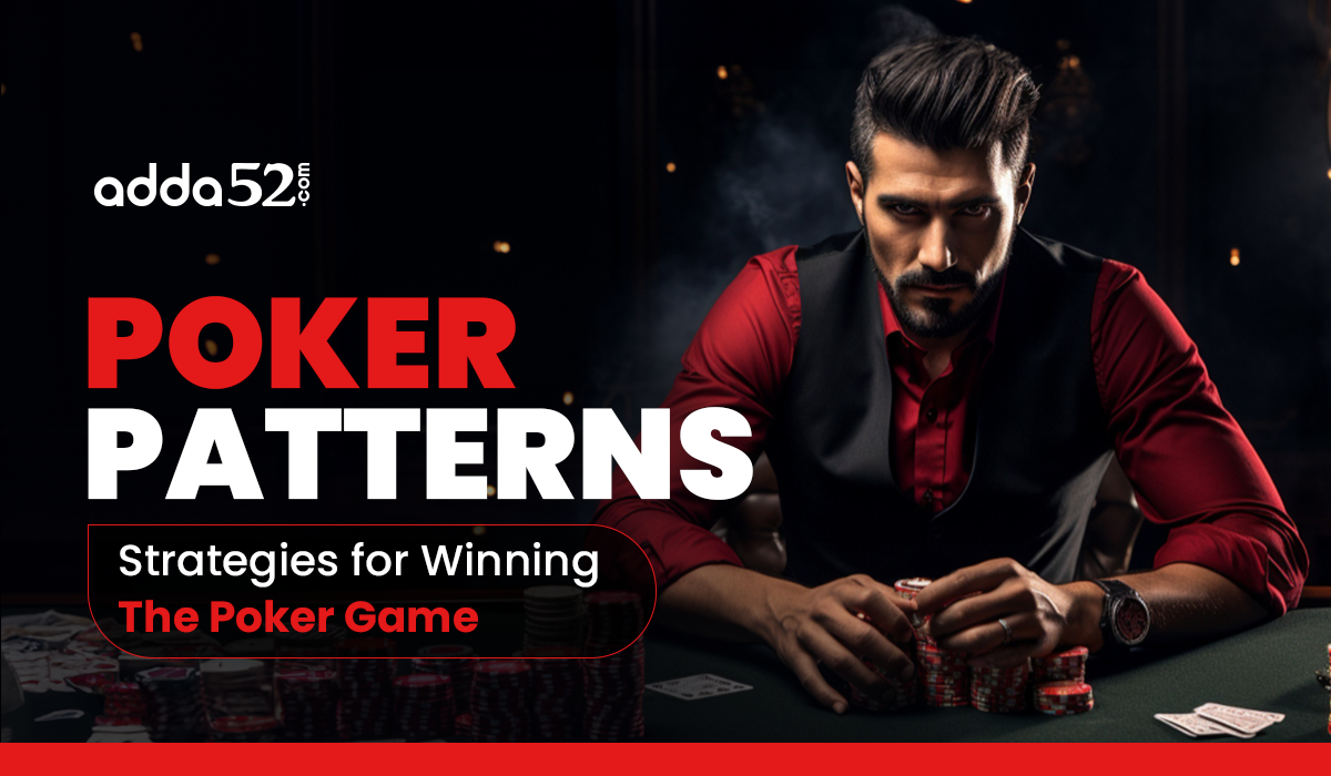 Poker Patterns - Strategies for Winning Poker Games