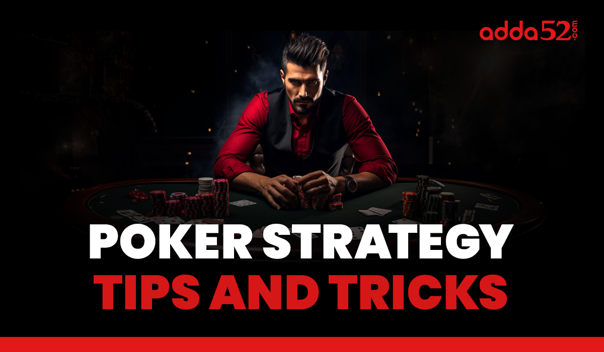 Poker Strategy Tips and Tricks