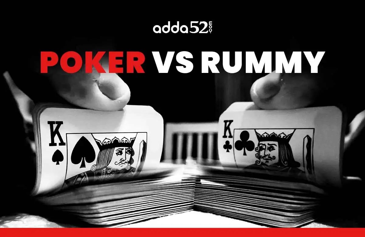 Poker Vs Rummy - Differences Between Poker and Rummy Game