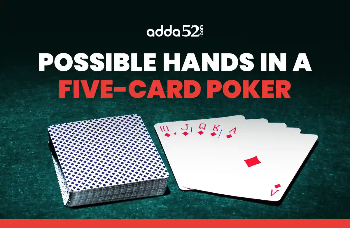 How Many Possible Hands Are There in a Five-Card Poker Game