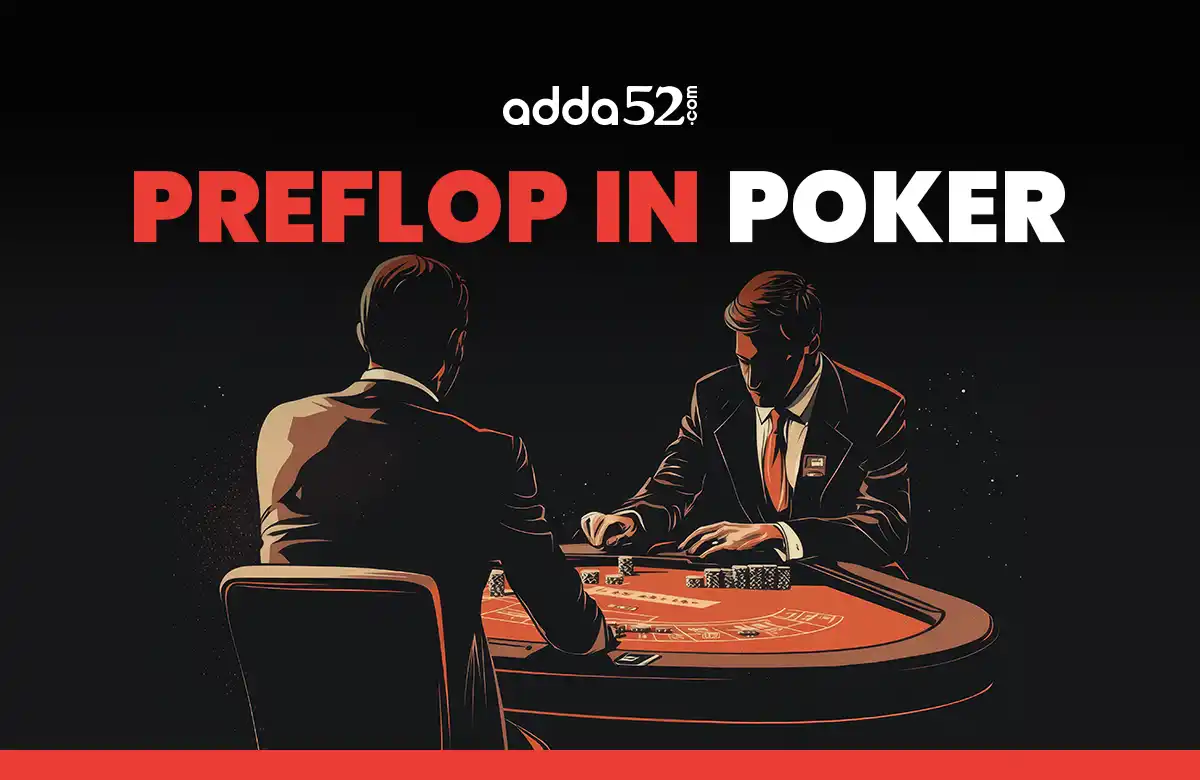 What is Preflop in Poker?