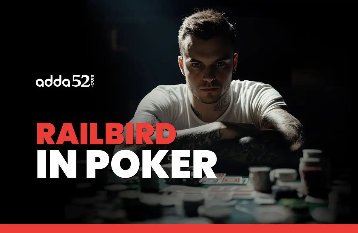 Railbird in Poker