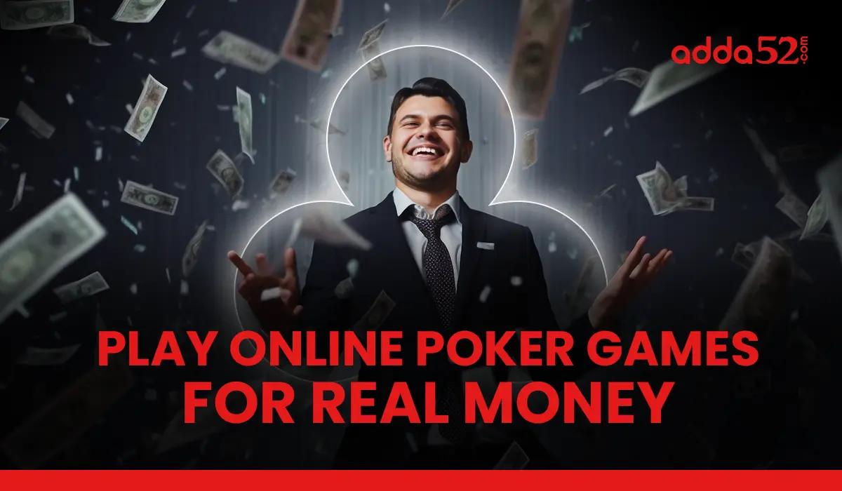 Play Poker For Real Money