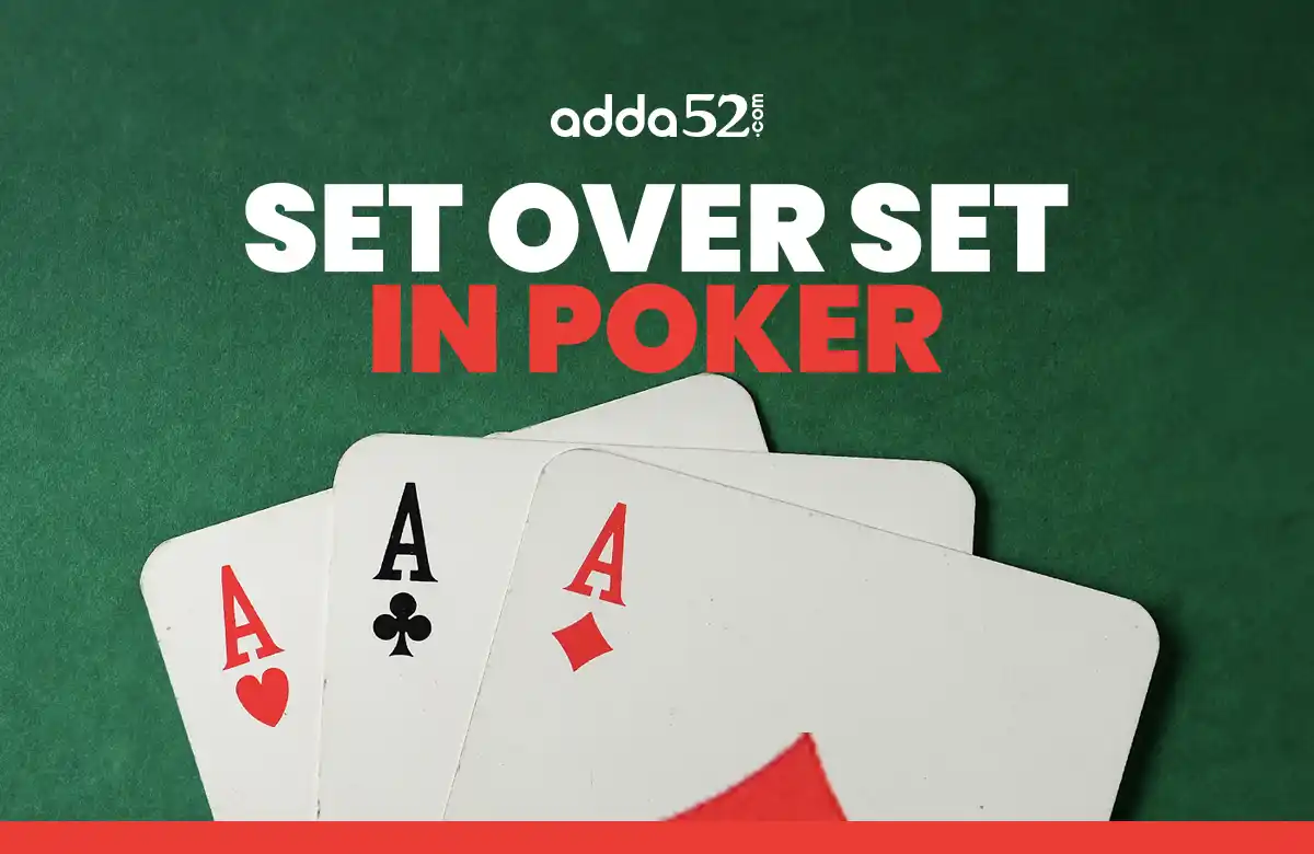 Set Over Set in Poker