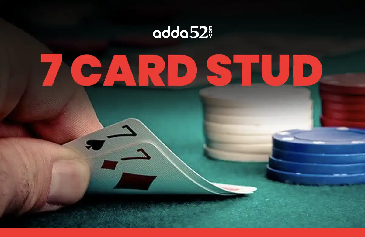 How to Play 7 Card Stud