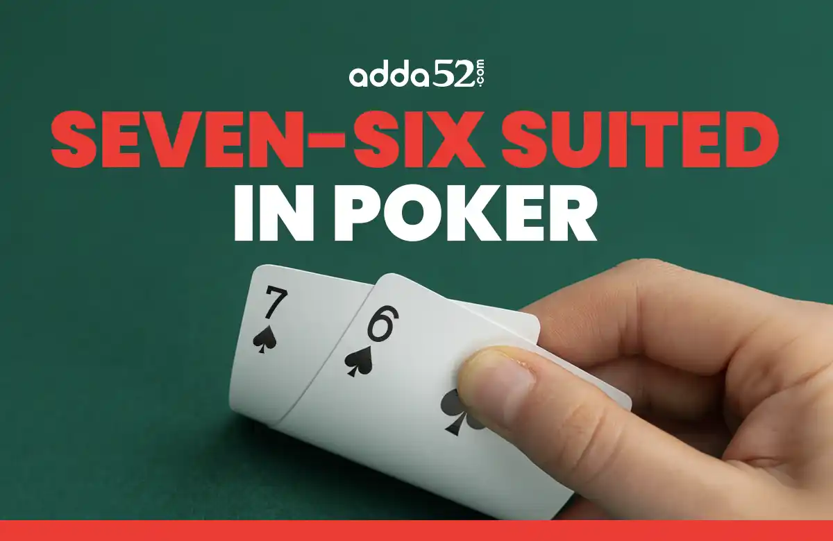 How to Play Seven-Six Suited in Cash Games