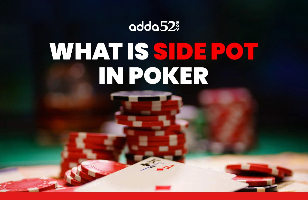 What is Side Pot in Poker