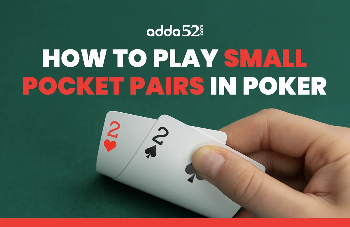 How to Play Small Pocket Pairs in Poker