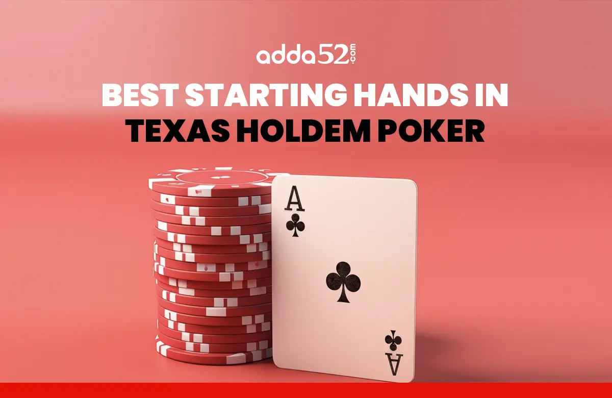 Starting Hands in Texas Hold'em Poker