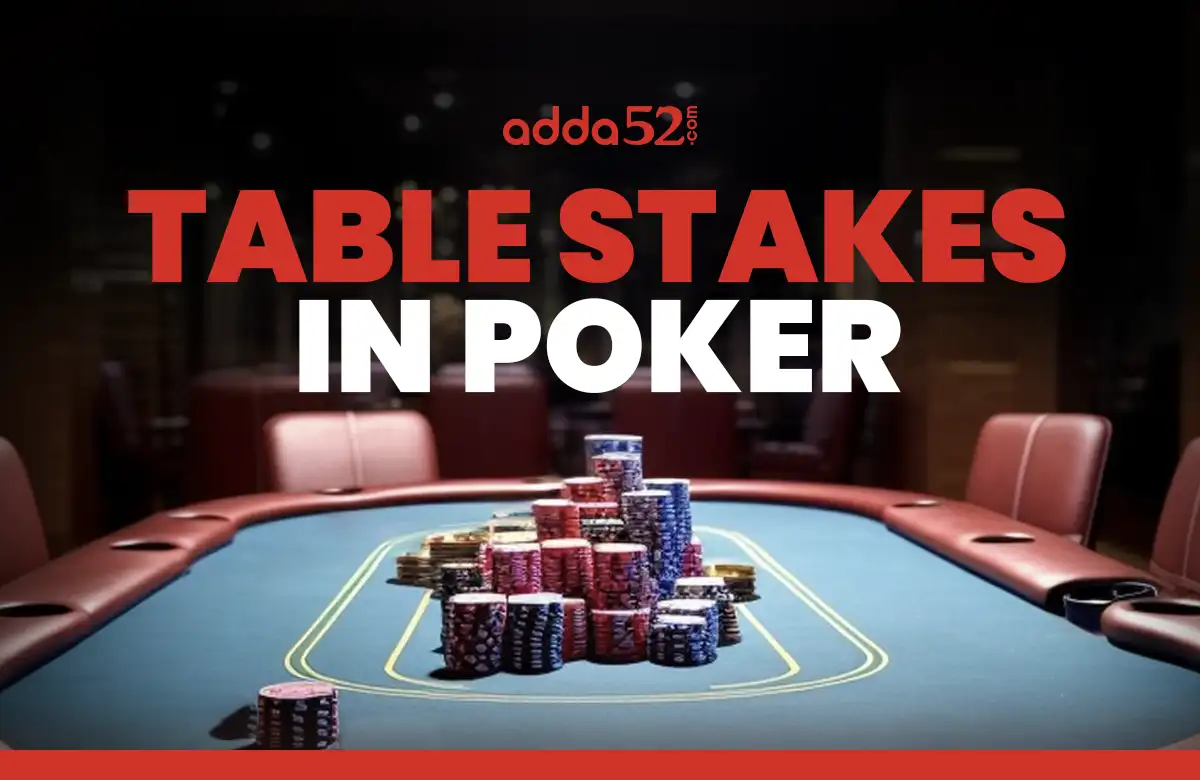 What are Table Stakes in Poker