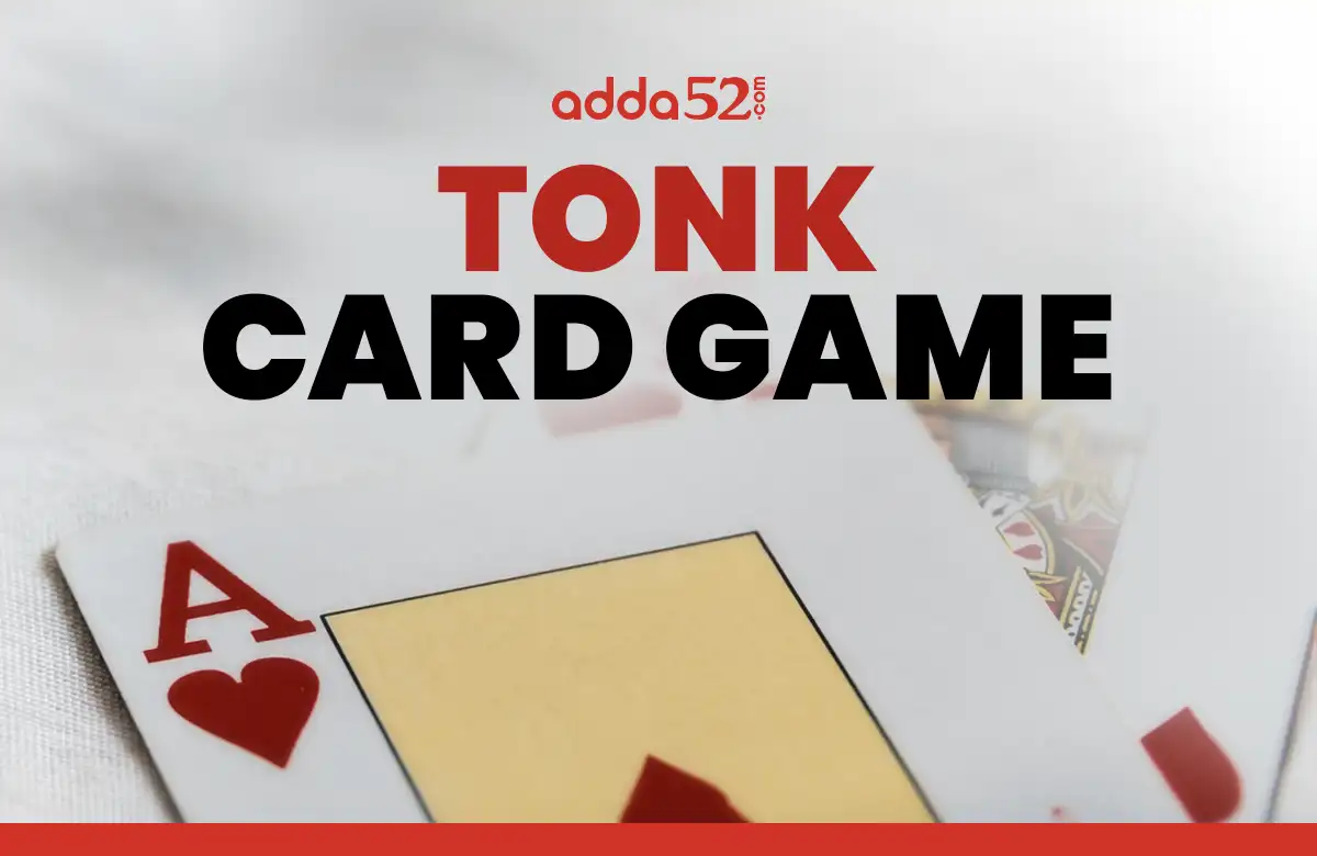 Tonk Card Game - How to Play, Rules & Tricks