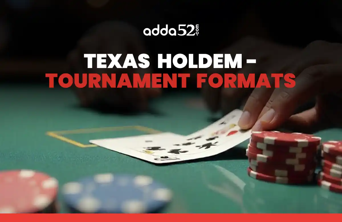 Texas Holdem - Tournament Formats