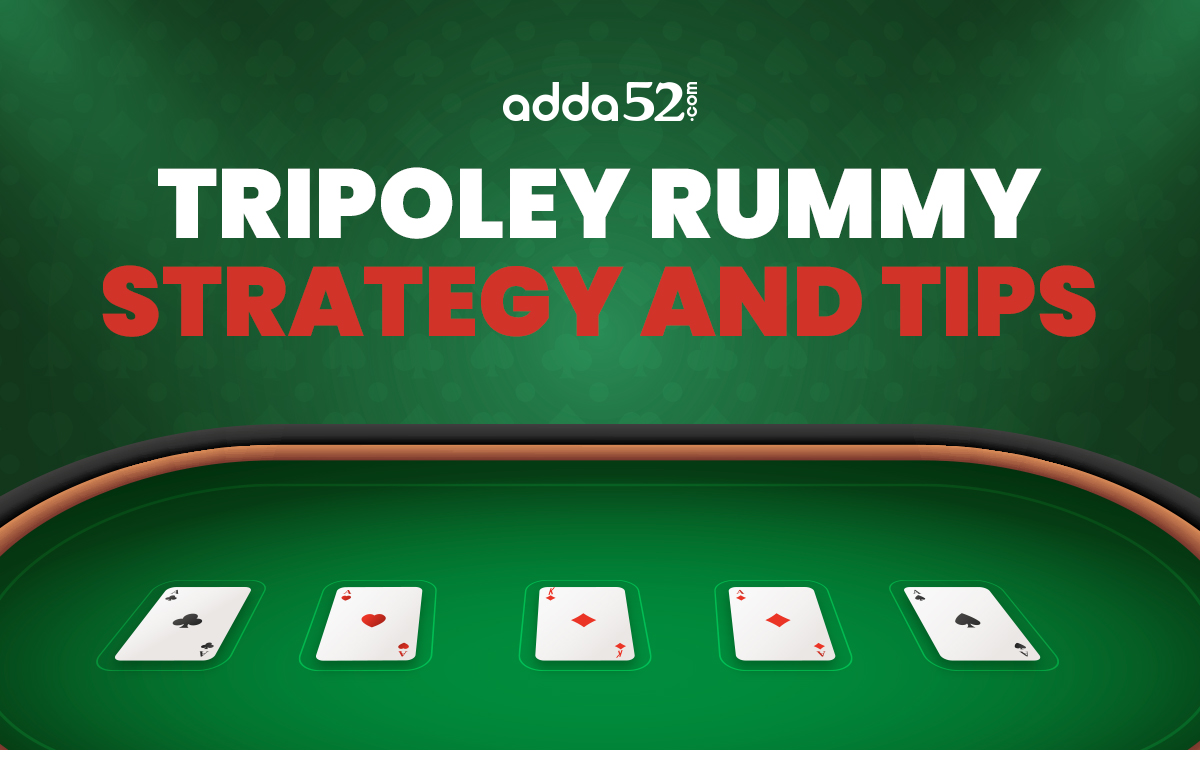 Tripoley Rummy Strategy and Tips