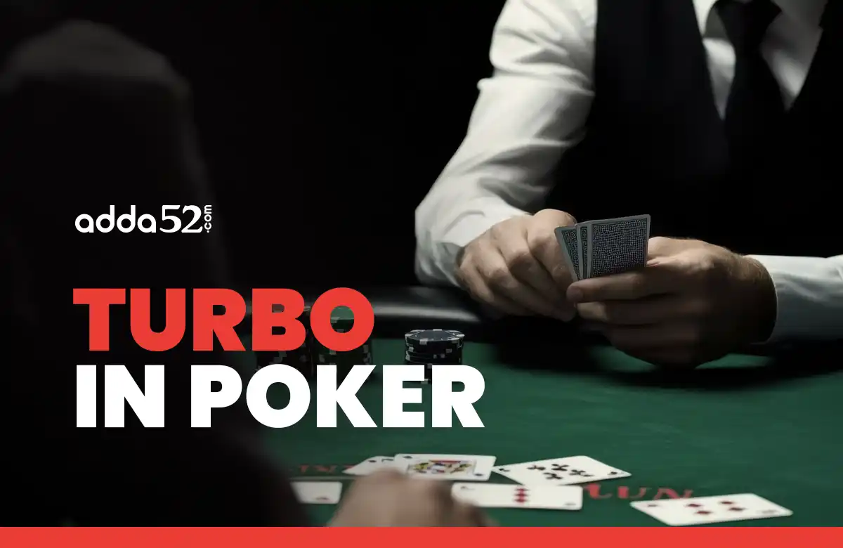 Turbo in Poker