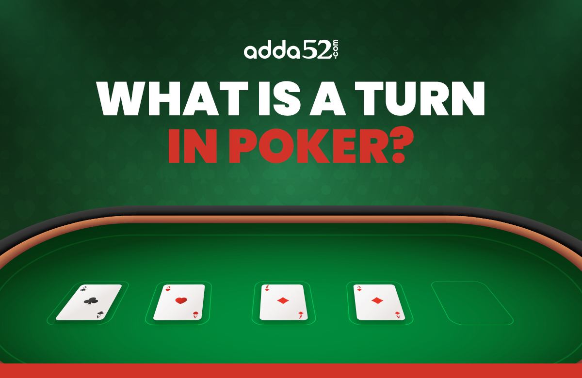 What is a Turn in Poker?